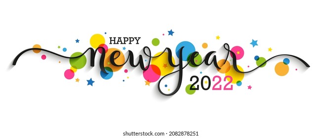 HAPPY NEW YEAR 2022 vector brush calligraphy banner with colorful overlapping circles