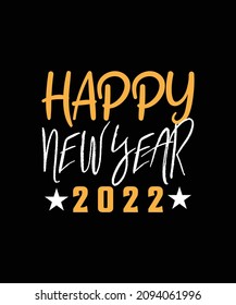 Happy New Year 2022 Vector Custom T-Shirt Design