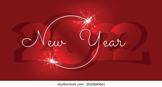 Happy New Year 2022. White handwritten lettering, glare and sparks from sparklers on a holiday date. Numbers and text on a red background for a greeting card or invitation.