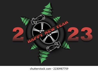 Happy new year. 2023 with car wheel, Christmas trees and racing car. Original template design for greeting card, banner, poster. Vector illustration on isolated background