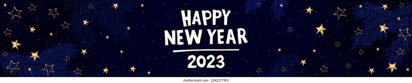 Happy New Year 2023. Festive blue banner of bright color with a stylized golden inscription, stars and blue spruce branches. Website header banner