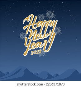 Happy new year 2023, in gold and white combined with fireworks decorations and a blue background with illustrations of various mountain, a happy new year greeting card