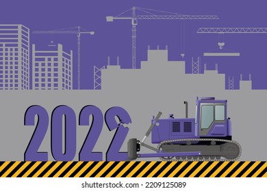 Happy new year 2023 greeting card. Outgoing 2022 bulldozer rattles against the background of a construction site. Color of the year 2022, Very peri.