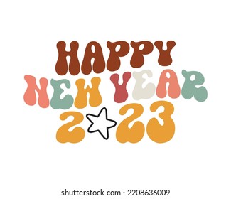 Happy New Year 2023 quote retro vintage groovy wavy typography on white background