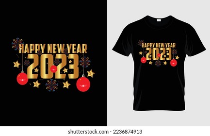 Happy New Year 2023 -Happy New Year SVG T-shirt Design, Handmade calligraphy vector illustration, Illustration for prints on t-shirt and bags, posters