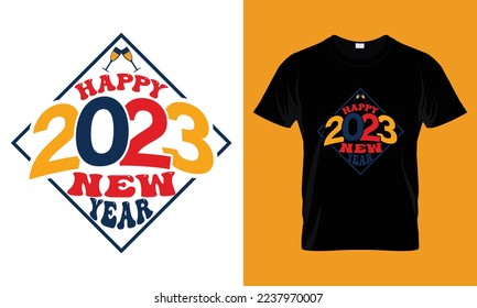 Happy New Year 2023 - Happy New Year SVG T-shirt Design, Handmade calligraphy vector illustration, Illustration for prints on t-shirt and bags, posters