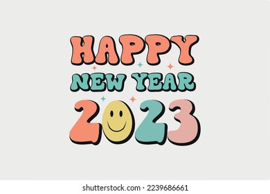 Happy New Year 2023 SVG Typography T shirt Design svg