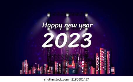 Happy new year  2023 text label,spot light - Building in the city and Fireworks -Creativity modern Idea and Concept illustration -Vector 