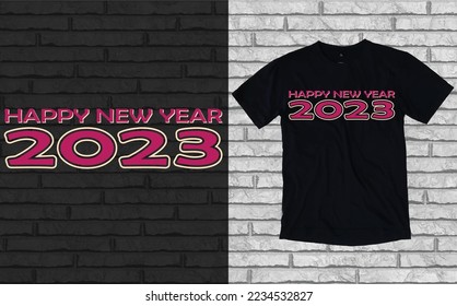 Happy New Year 2023 Typography T-shirt