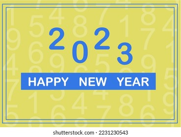 Happy new year 2023 vector. Come up with yellow background and numbers except 2023 is blue color and Happy new year is write color.