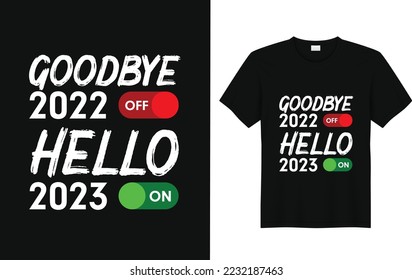 Happy New Year 2023. Vintage T-Shirt Design.Goodbye 2022,Hello 2023.Vector.