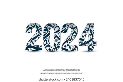 Happy new year 2024 Celebration, with parts of Arabic calligraphy,  Translation is conversion of some characters : "H, R, S, V, B, D" . 