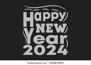 Happy new year 2024, creative typography new year t-shirt design. Happy party celebration text design, grange, graphic, illustration vector, and art. 