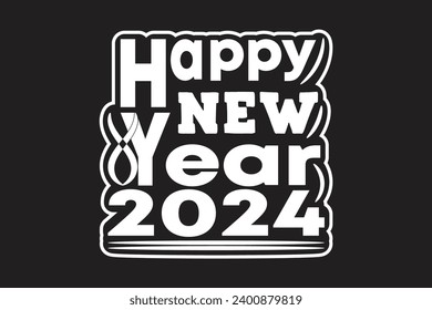 Happy new year 2024, creative typography new year t-shirt design. Happy party celebration text design, grange, graphic, illustration vector, and art. 