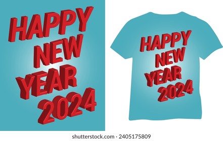 Happy New Year 2024, creative typography new year t-shirt design. Happy Party Celebration text design, graphic, illustration vector, and art. Fashion designer print for 2024 t-shirt design