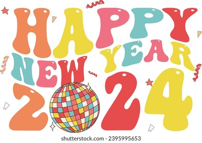 Happy New Year 2024 Disco Ball Groovy, Retro Party Element, 70s Style Aesthetic Elements. Greetings Card graphic or new year themed party invitations