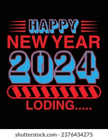 Feliz año nuevo 2024 Loding Happy new year Print template, typography design for Shirt, mug, iron, glass, sticker, hoodie, pillow, phone case, poster, station, logo,