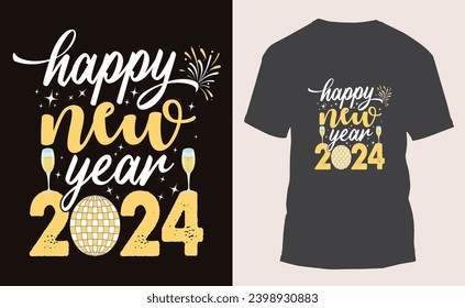 Happy new year 2024, Retro  eps Design, holiday,  Happy new year typography t shirt design,  New Year Event T-Shirt,  male and female t-shirt