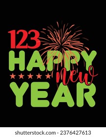 Happy new year 2024 Happy new year Shirt print template, typography design for Shirt, mug, iron, glass, sticker, hoodie, pillow, phone case, poster, season, logo,