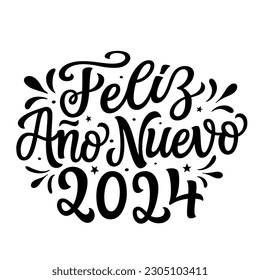 Happy New year 2024 in spanish. Hand lettering black text isolated on white background. Vector typography for posters, banners, cards, new year decorations