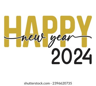 happy new year 2024 Svg,New Years,Christmas,New Year Crew, Cheers To 2024 Svg,Hello 2024,Funny New Years,Happy New year 2024 Shirt design 
 svg