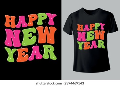 Happy New Year 2024 typography unique, custom, vintage T-shirt Design
