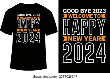 Happy new year 2024 vector illustration for t shirt design, Happy new year t shirt design, Happy new year 2024