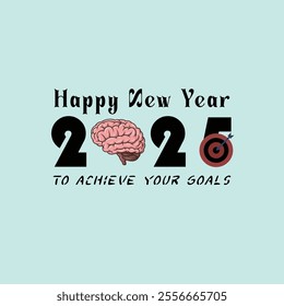 Happy New Year 2025 achieve your goals vector illustration background, New Year 2025, new year goals