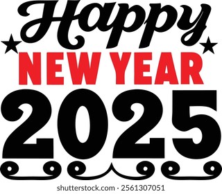 Happy New Year 2025 background featuring typography Perfect for festive posters, banners, greeting cards, typography t-shirt design happy new year 202