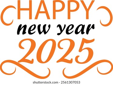 Happy New Year 2025 background featuring typography Perfect for festive posters, banners, greeting cards, typography t-shirt design happy new year 202