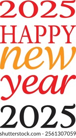 Happy New Year 2025 background featuring typography Perfect for festive posters, banners, greeting cards, typography t-shirt design happy new year 202