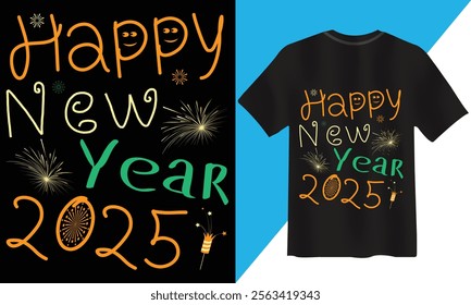 happy new year 2025 best t-shirts, sweater, design.