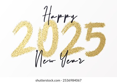 Happy New Year 2025 with calligraphic and brush painted with sparkles and glitter text effect. Vector illustration background for new year's eve and new year resolutions and happy wishes