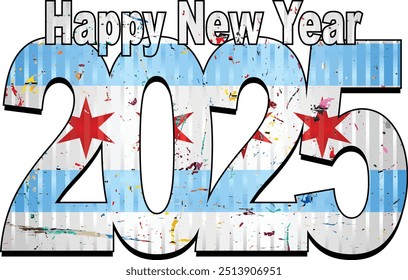 Happy New Year 2025 with Chicago flag inside - Illustration,
2025 HAPPY NEW YEAR NUMERALS, 
2024 Chicago Flag Numbers