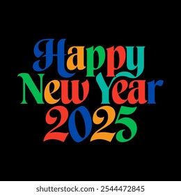Happy new year 2025 colorful text vector design on black background.