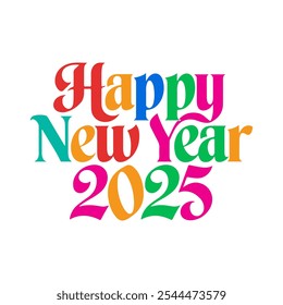 Happy new year 2025 colorful text vector design on white background.