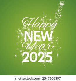 Happy New Year 2025 in combination of handwriting and monospace typography. Stardust, open champagne and firework for New Year 2025 on lucky green background