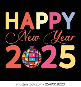 Happy New Year 2025  Design, Happy New Year  Design