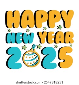 Happy New Year 2025  Design, Happy New Year  Design