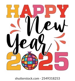 Happy New Year 2025  Design, Happy New Year  Design