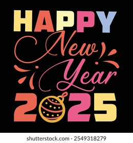 Happy New Year 2025  Design, Happy New Year  Design