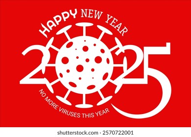 Happy New Year 2025 design with a virus 