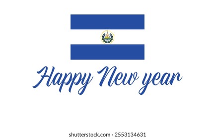 Frohes Neues Jahr 2025 El Salvador auf welchem Hintergrund, Vektordesign von Frohes Neues Jahr mit Flagge von EL SALVADOR, Frohes Neues Jahr in den Farben von EL SALVADOR Flagge, Typografisches Design von Frohes Neues Jahr