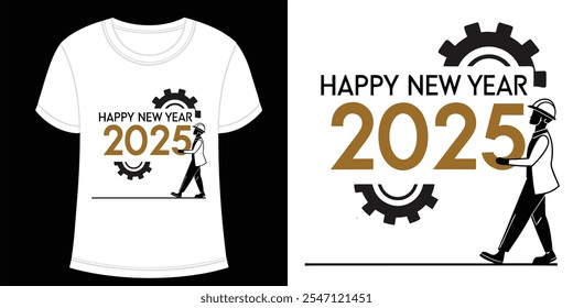 Happy new year 2025 engineer worker symbol technology profession t-shirt design vector format printable typography white black fashion cotton casual wear men women kids festive trendy png download