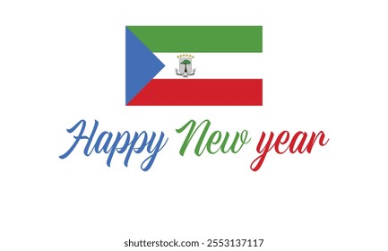 Happy New Year 2025 Equatorial Guinea on a which background, Vector design of Happy New Year with flag of EQUATORIAL GUINEA, Happy New Year in the colors of EQUATORIAL GUINEA flag, Typographic design