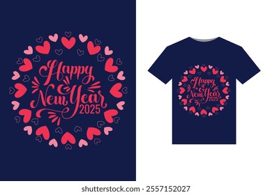 Happy New Year 2025 Festive Celebration T-Shirt 2025 T-Shirt Design 2025 Party T-Shirt Design New Year