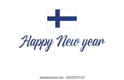 Happy New Year 2025 Finland on a which background, Vector design of Happy New Year with flag of FINLAND, Happy New Year in the colors of FINLAND flag, Typographic design of Happy new year