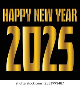 Happy new year 2025 gold typography. Gold text new year 2025. Stylish gold text happy new year 2025. 