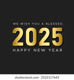 Happy New Year 2025 golden glitter shiny graphic design vector. New Year 2025 celebration glowing golden gradient luxury graphic design we wish you a happy new year graphic design