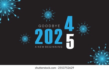 happy new year 2025, goodbye 2024, a new beginning